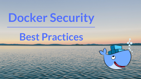 安全最佳实践–构建可靠的Docker容器2